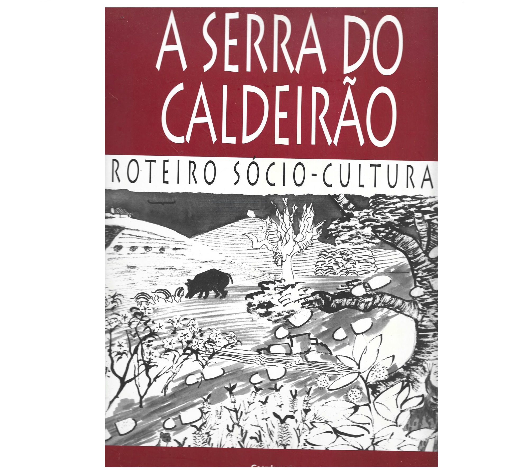 A SERRA DO CALDEIRÃO: ROTEIRO SÓCIO-CULTURAL