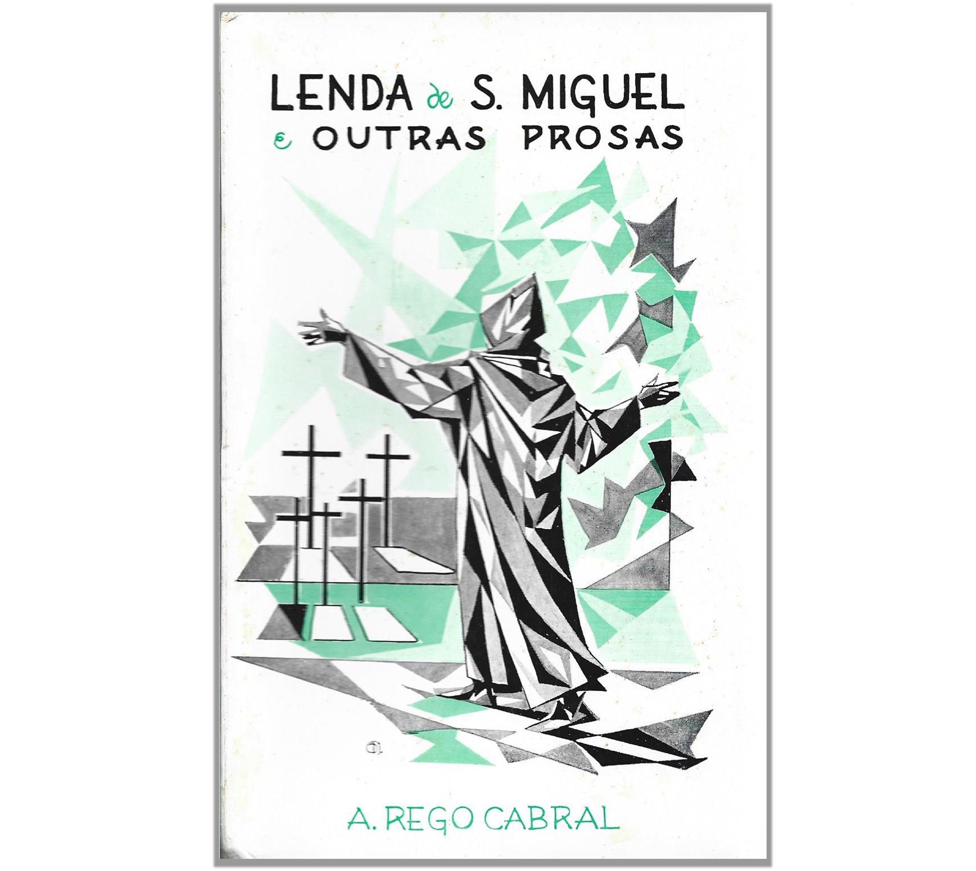 LENDA DE S. MIGUEL E OUTRAS PROSAS