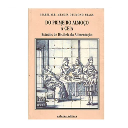 DO PRIMEIRO ALMOÇO À CEIA: ESTUDOS DE HISTÓRIA DA ALIMENTAÇÃO
