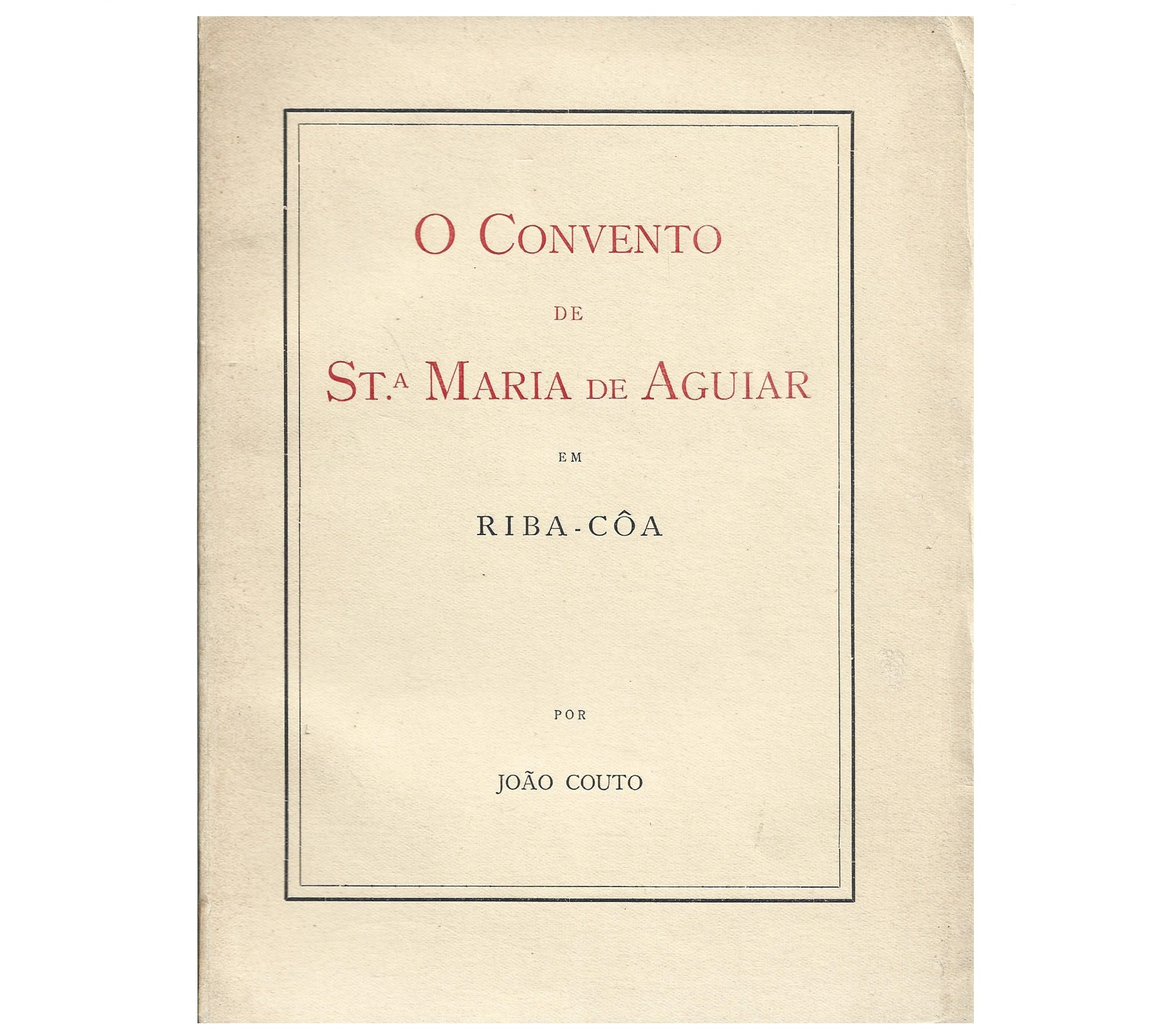 O CONVENTO DE ST.ª MARIA DE AGUIAR EM RIBA-CÔA 