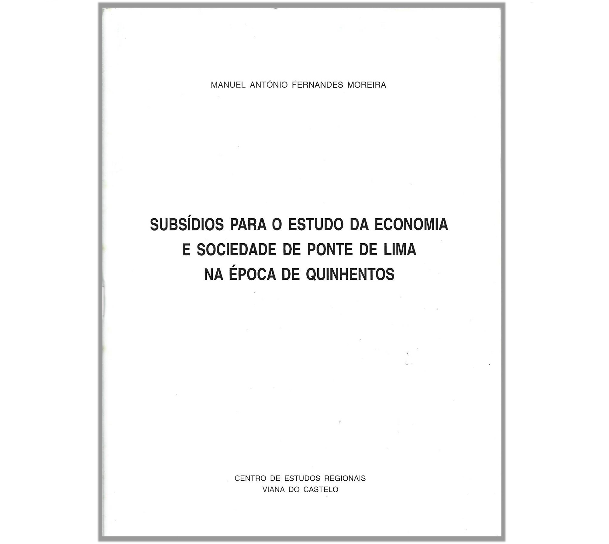 ECONOMIA E SOCIEDADE DE PONTE DE LIMA NA ÉPOCA DE QUINHENTOS