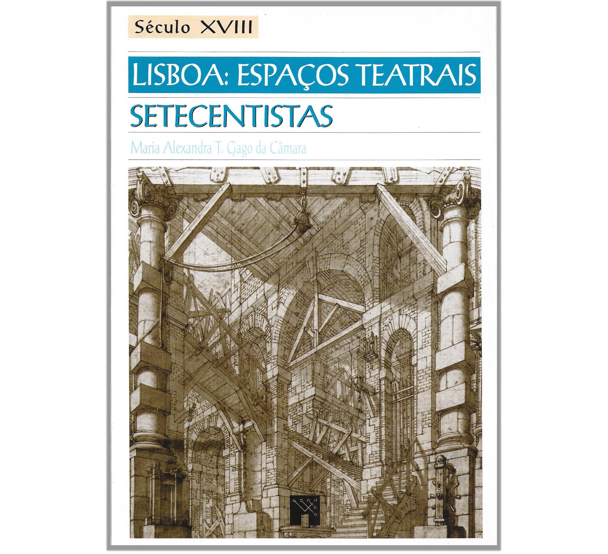 LISBOA: ESPAÇOS TEATRAIS SETECENTISTAS