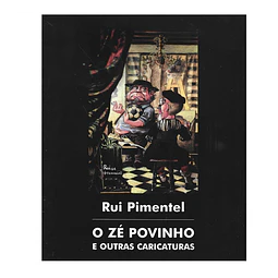 O ZÉ POVINHO E OUTRAS CARICATURAS