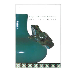 RAFAEL BORDALO PINHEIRO: ONTEM E HOJE