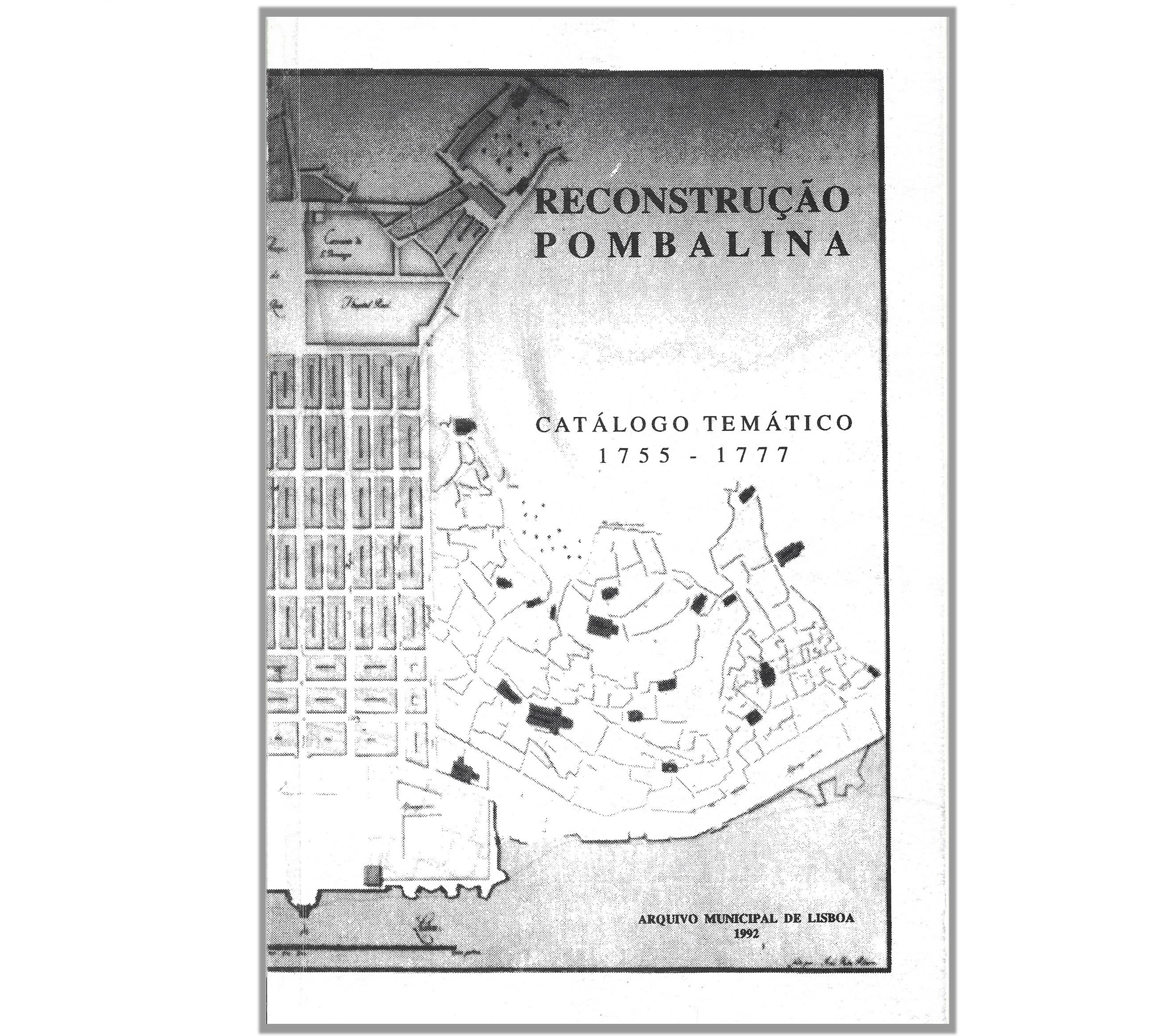 RECONSTRUÇÃO POMBALINA: CATÁLOGO TEMÁTICO 1755-1777