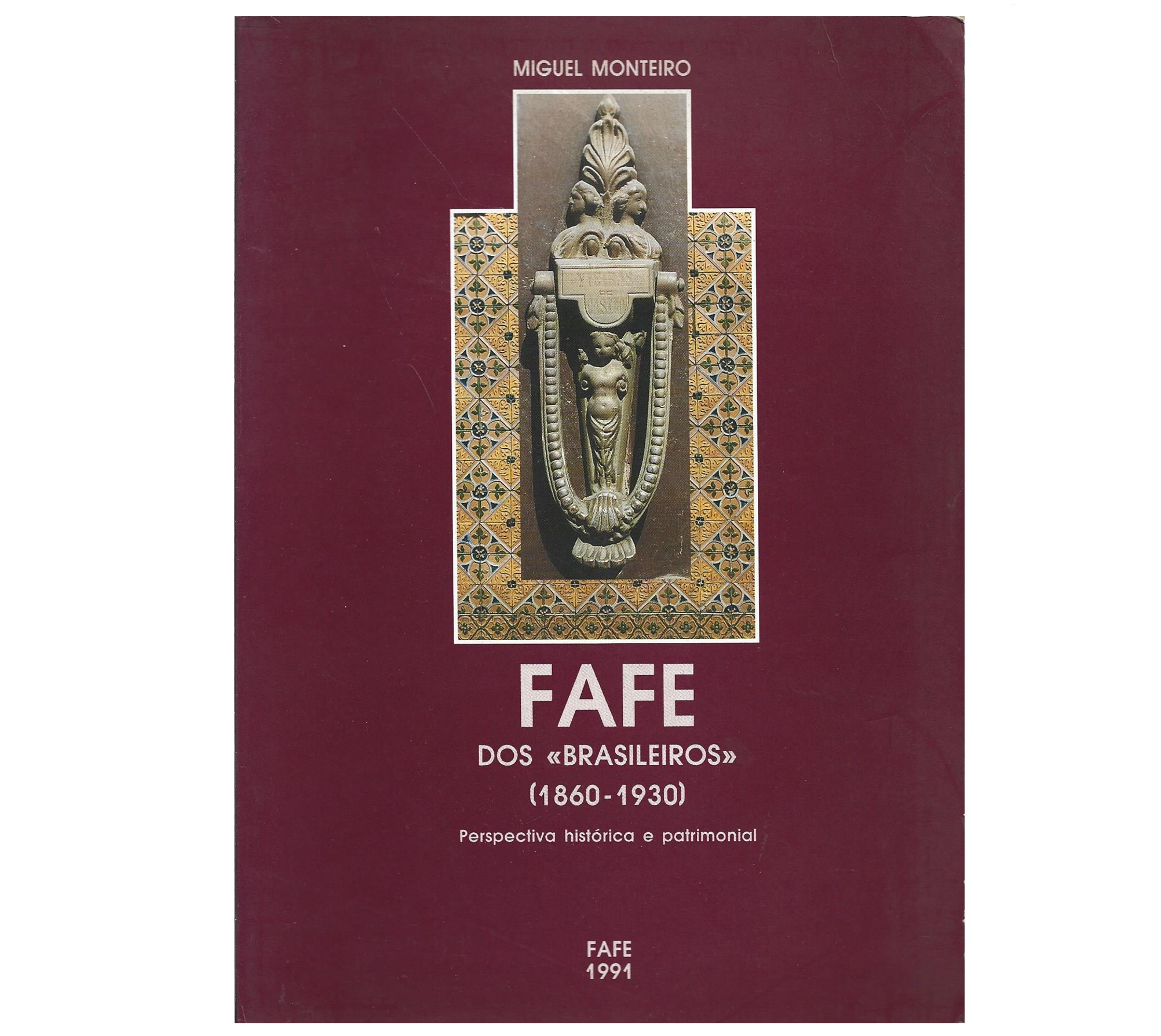 FAFE DOS «BRASILEIROS» (1860 - 1930)