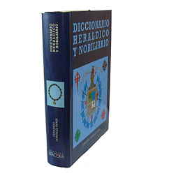  DICCIONARIO HERÁLDICO Y NOBILIARIO 