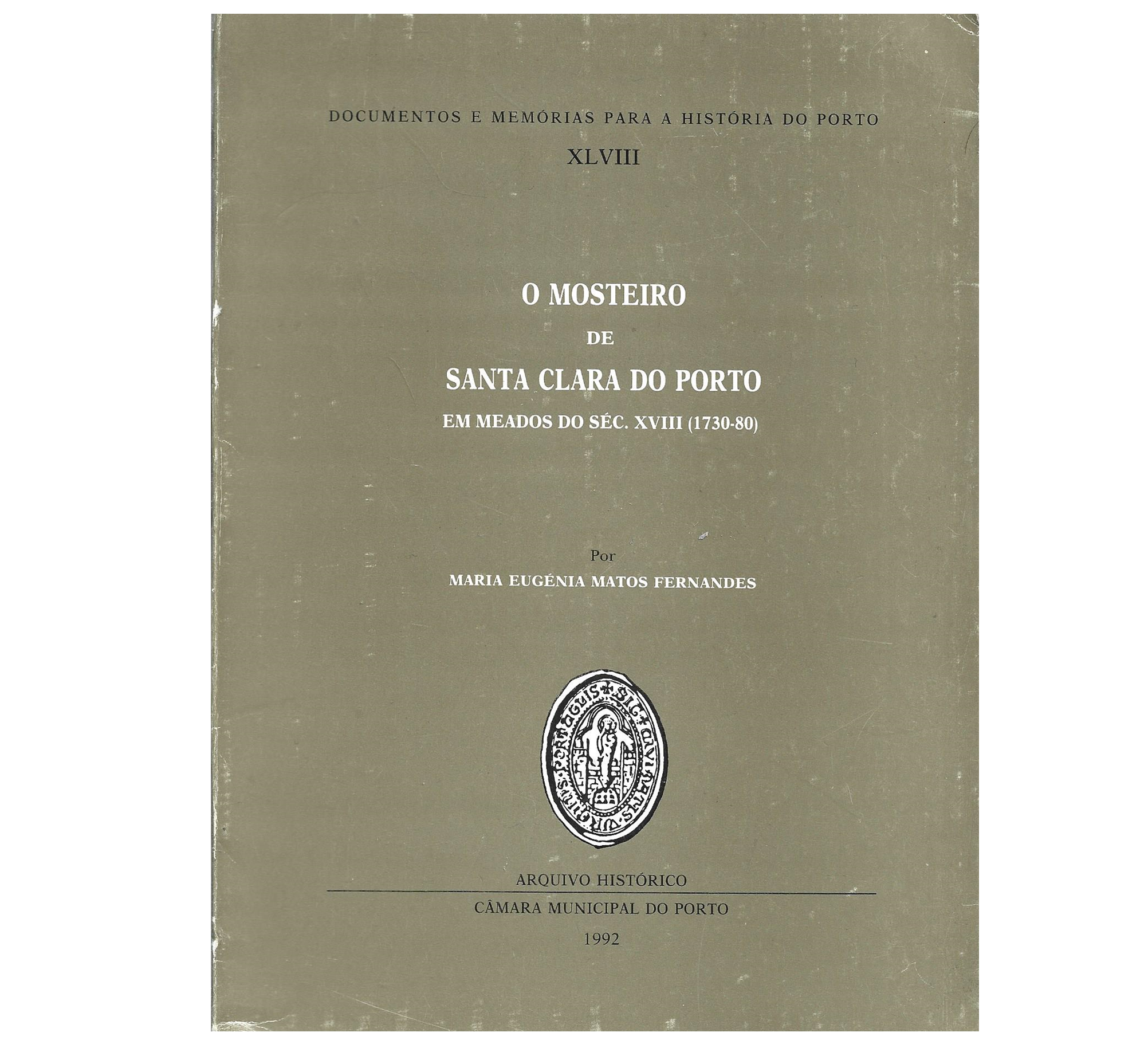 O MOSTEIRO DE SANTA CLARA DO PORTO EM MEADOS DO SÉC. XVIII (1730-80)