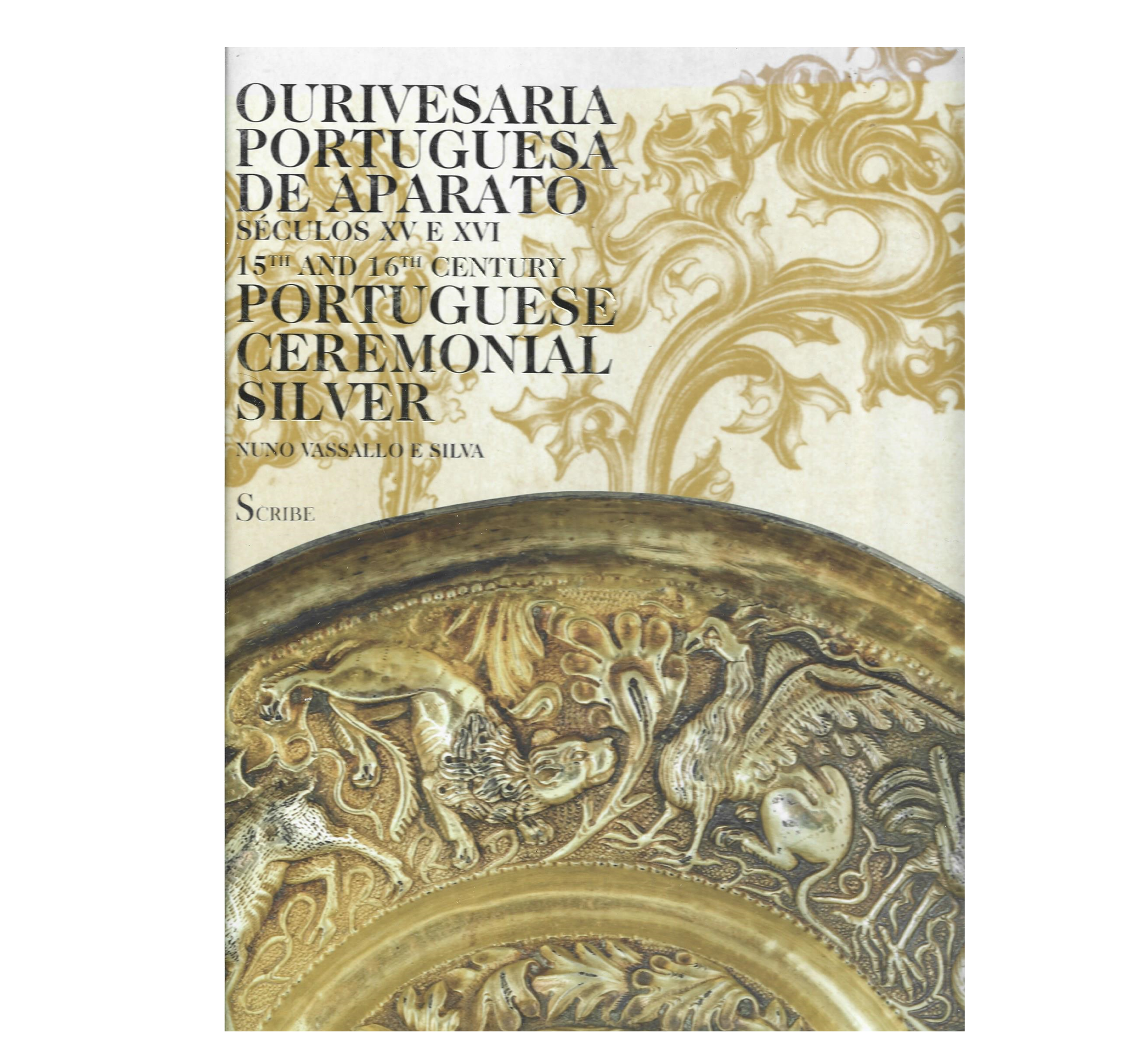 OURIVESARIA PORTUGUESA DE APARATO SÉCULOS XV E XVI