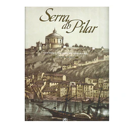 A SERRA DO PILAR. PATRIMÓNIO CULTURAL DA HUMANIDADE