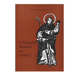 S. GONÇALO, HISTÓRIA OU LENDA?