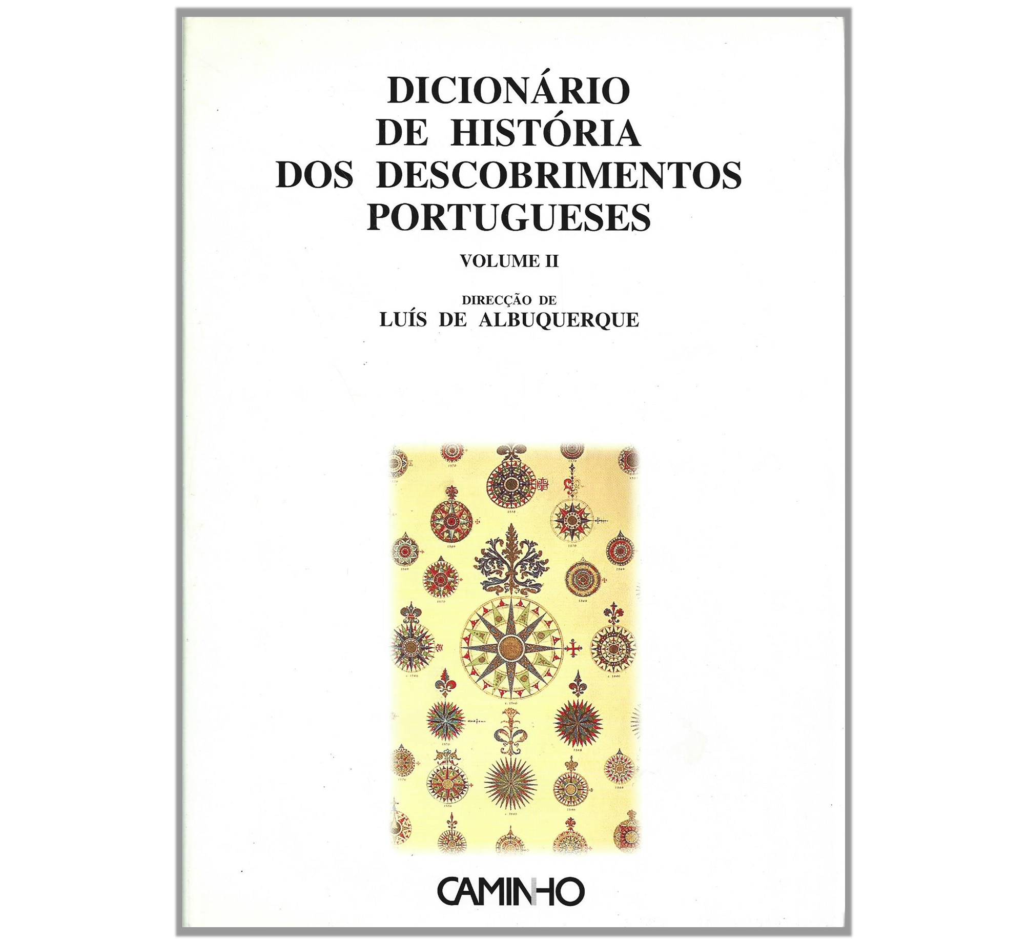 DICIONÁRIO DE HISTÓRIA DOS DESCOBRIMENTOS PORTUGUESES 