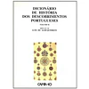 DICIONÁRIO DE HISTÓRIA DOS DESCOBRIMENTOS PORTUGUESES 