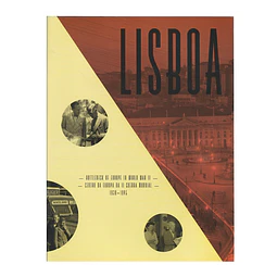 LISBOA: CENTRO DA EUROPA NA II GUERRA MUNDIAL.