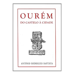 OURÉM, DO CASTELO À CIDADE