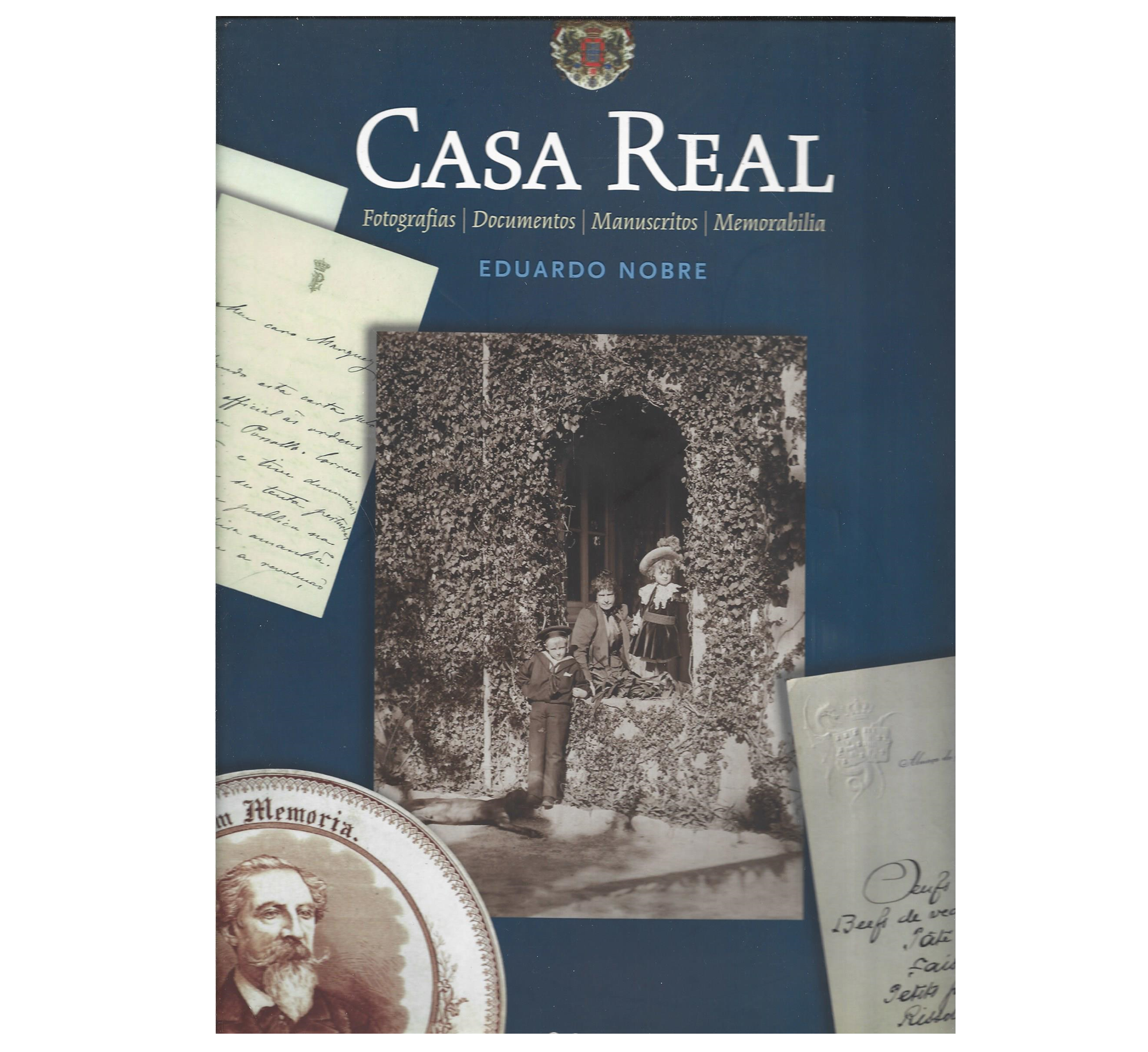 CASA REAL: FOTOGRAFIAS, DOCUMENTOS, MANUSCRITOS, MEMORABILIA 