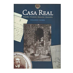 CASA REAL: FOTOGRAFIAS, DOCUMENTOS, MANUSCRITOS, MEMORABILIA 