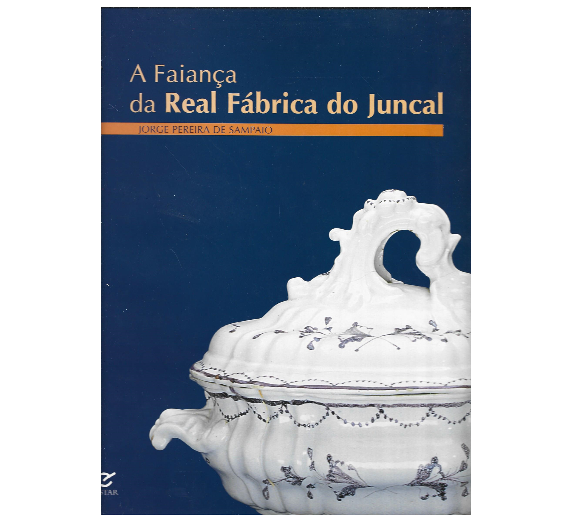 A FAIANÇA DA REAL FÁBRICA DO JUNCAL