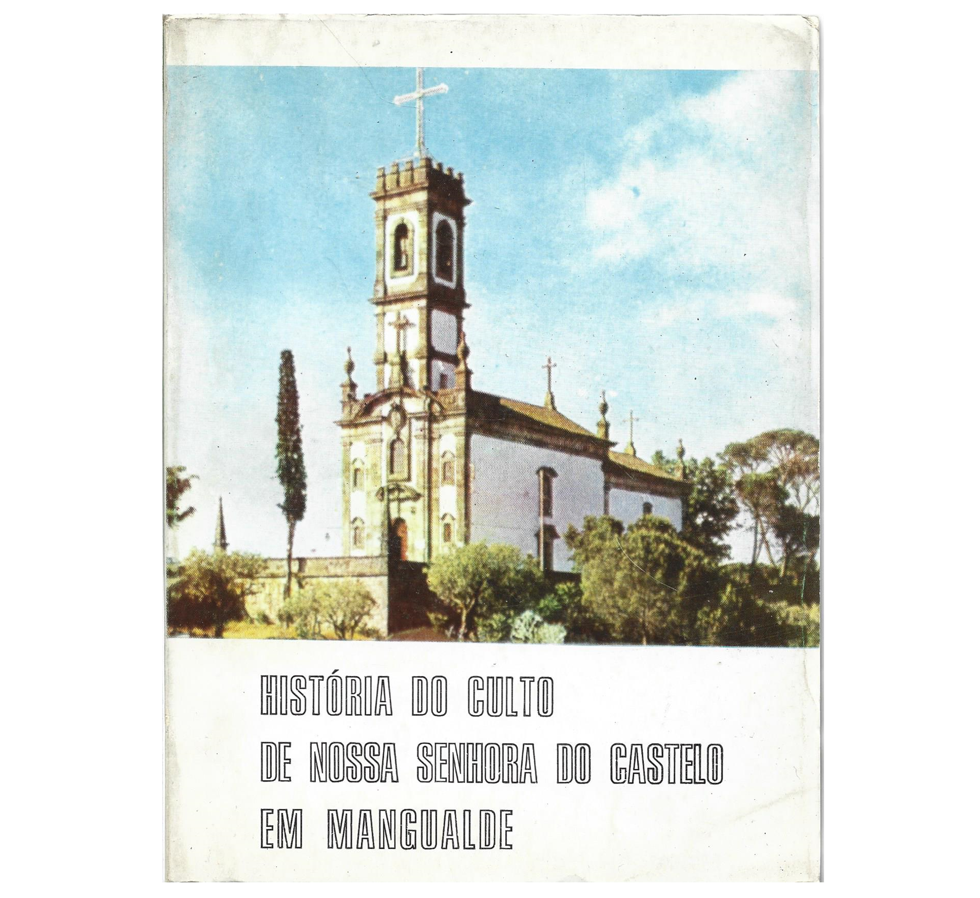 HISTÓRIA DO CULTO DE NOSSA SENHORA DO CASTELO EM MANGUALDE