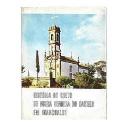 HISTÓRIA DO CULTO DE NOSSA SENHORA DO CASTELO EM MANGUALDE