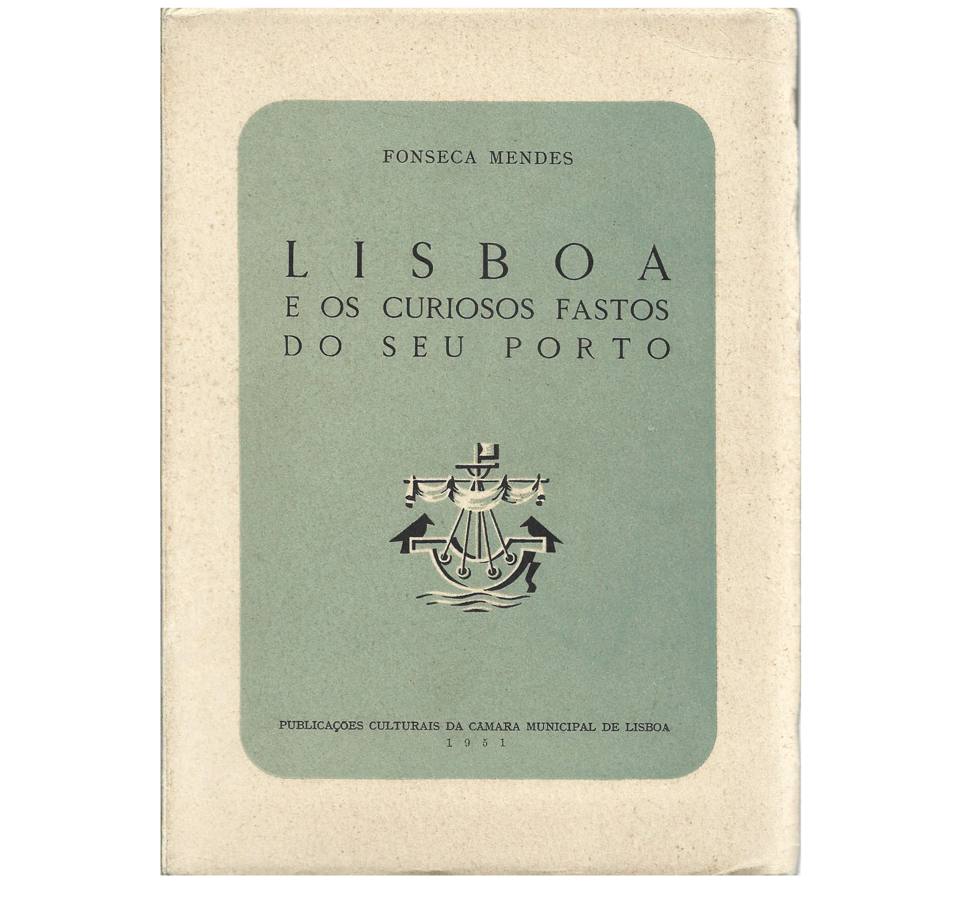 LISBOA E OS CURIOSOS FASTOS DO SEU PORTO