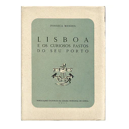 LISBOA E OS CURIOSOS FASTOS DO SEU PORTO