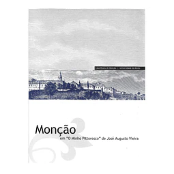 MONÇÃO EM “O MINHO PITTORESCO” DE JOSÉ AUGUSTO VIEIRA