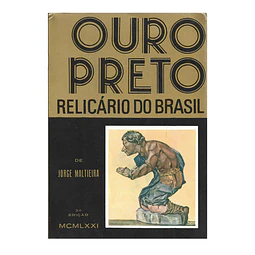 OURO PRETO: RELICÁRIO DO BRASIL