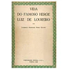 VIDA DO FAMOSO HERÓE LUIZ DE LOUREIRO
