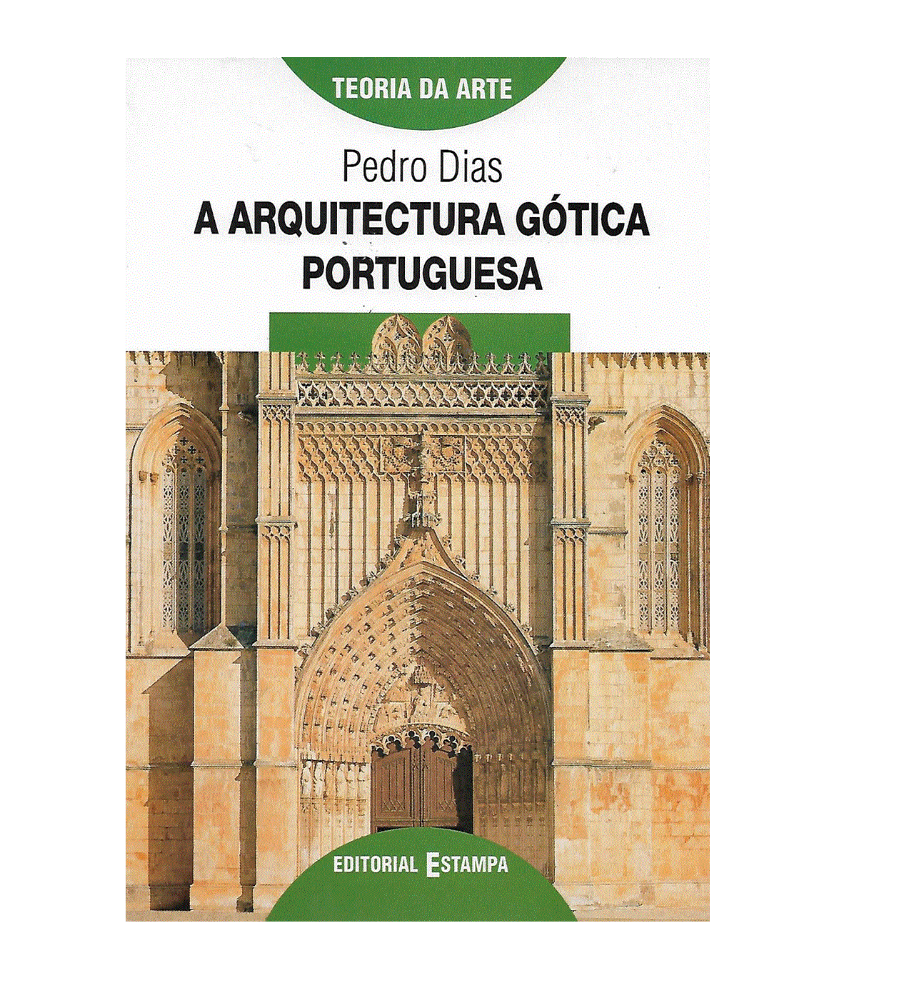 A ARQUITECTURA GÓTICA PORTUGUESA