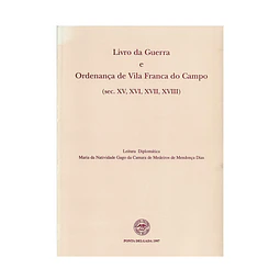 LIVRO DA GUERRA E ORDENANÇA DE VILA FRANCA DO CAMPO (SEC. XV, XVI, XVII, XVIII). 