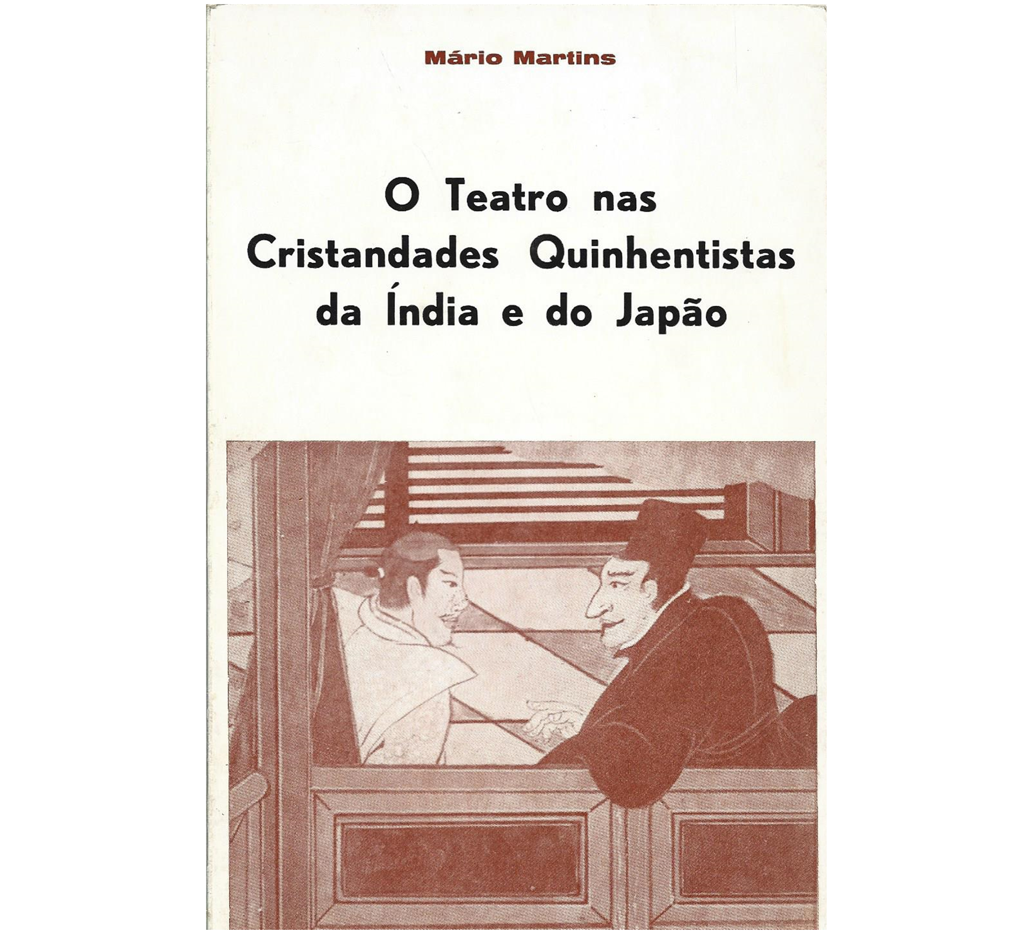 O TEATRO NAS CRISTANDADES QUINHENTISTAS DA ÍNDIA E DO JAPÃO