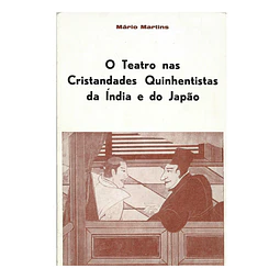 O TEATRO NAS CRISTANDADES QUINHENTISTAS DA ÍNDIA E DO JAPÃO