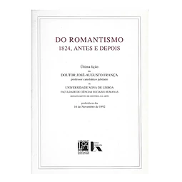 DO ROMANTISMO - 1824, ANTES E DEPOIS.