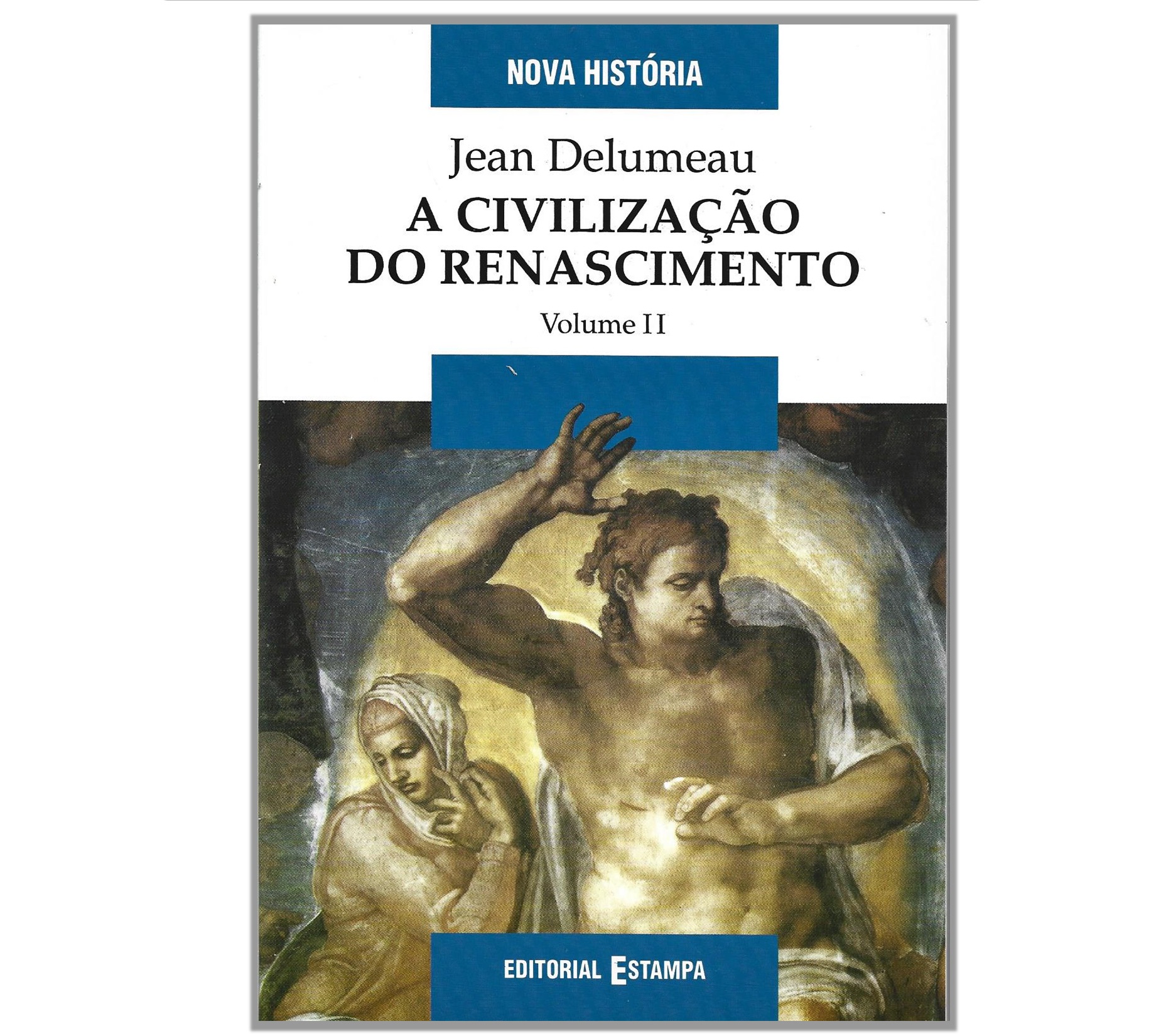 CIVILIZAÇÃO DO RENASCIMENTO. VOLUME II 