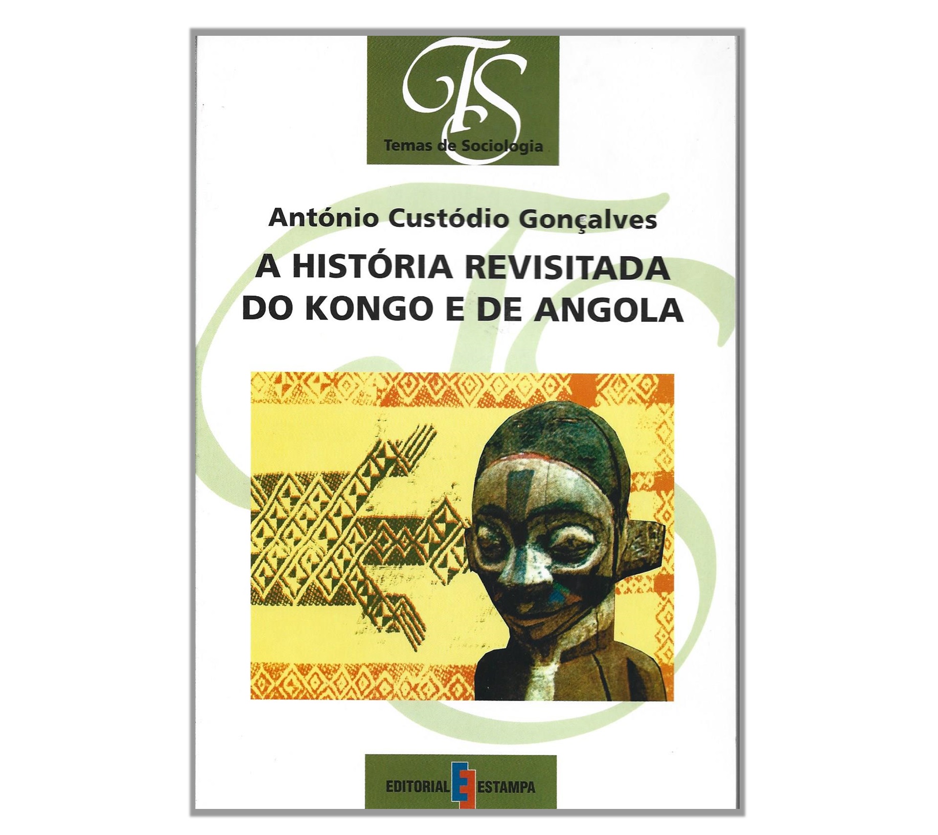 A HISTÓRIA REVISITADA DO KONGO E DE ANGOLA 