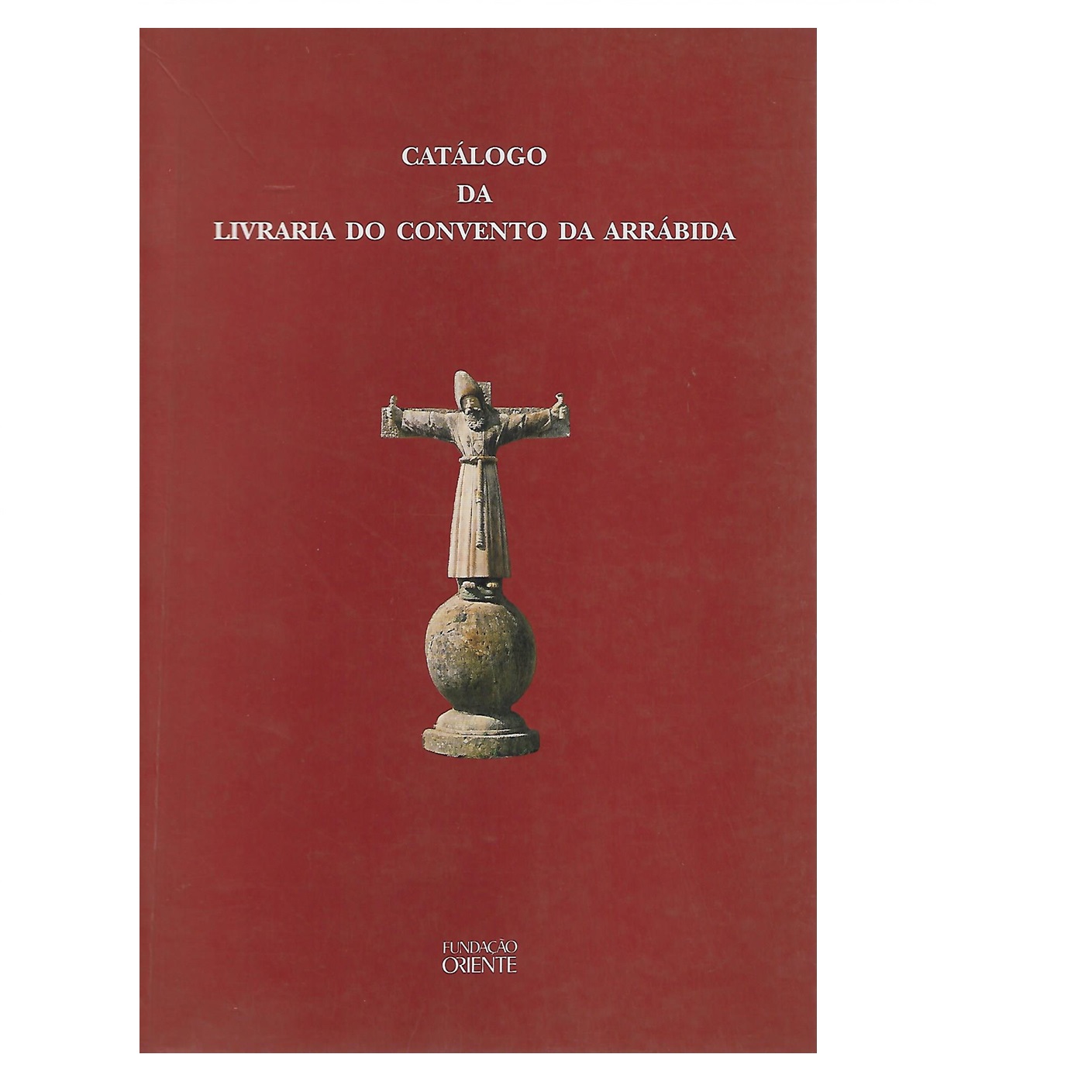 CATÁLOGO DA LIVRARIA DO CONVENTO DA ARRÁBIDA
