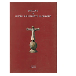 CATÁLOGO DA LIVRARIA DO CONVENTO DA ARRÁBIDA