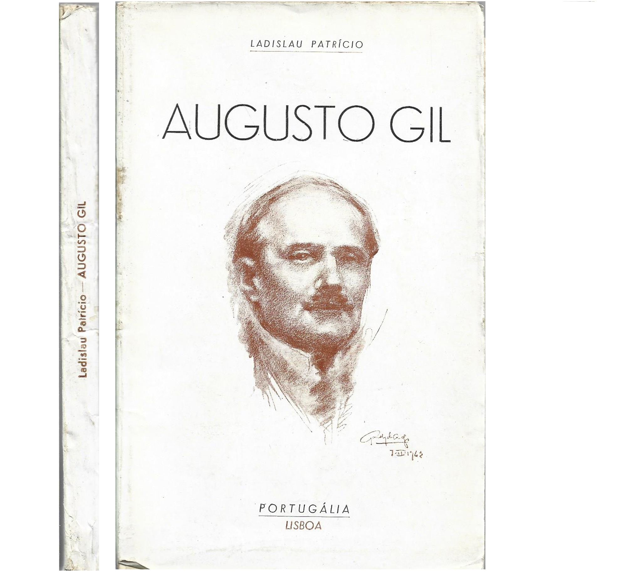 AUGUSTO GIL. NOTAS SÔBRE A SUA VIDA, A SUA DOENÇA E A SUA MORTE. O SEU ESPÓLIO LITERÁRIO.