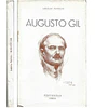 AUGUSTO GIL. NOTAS SÔBRE A SUA VIDA, A SUA DOENÇA E A SUA MORTE. O SEU ESPÓLIO LITERÁRIO.