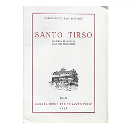SANTO TIRSO: LIGEIROS ELEMENTOS PARA UMA MONOGRAFIA.