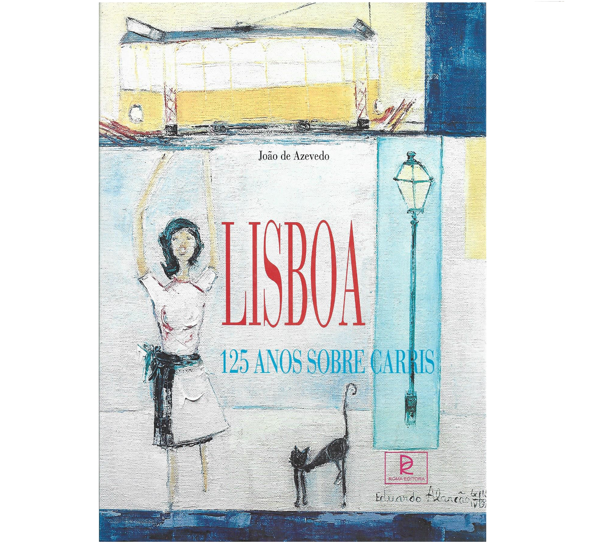 LISBOA: 125 ANOS SOBRE CARRIS