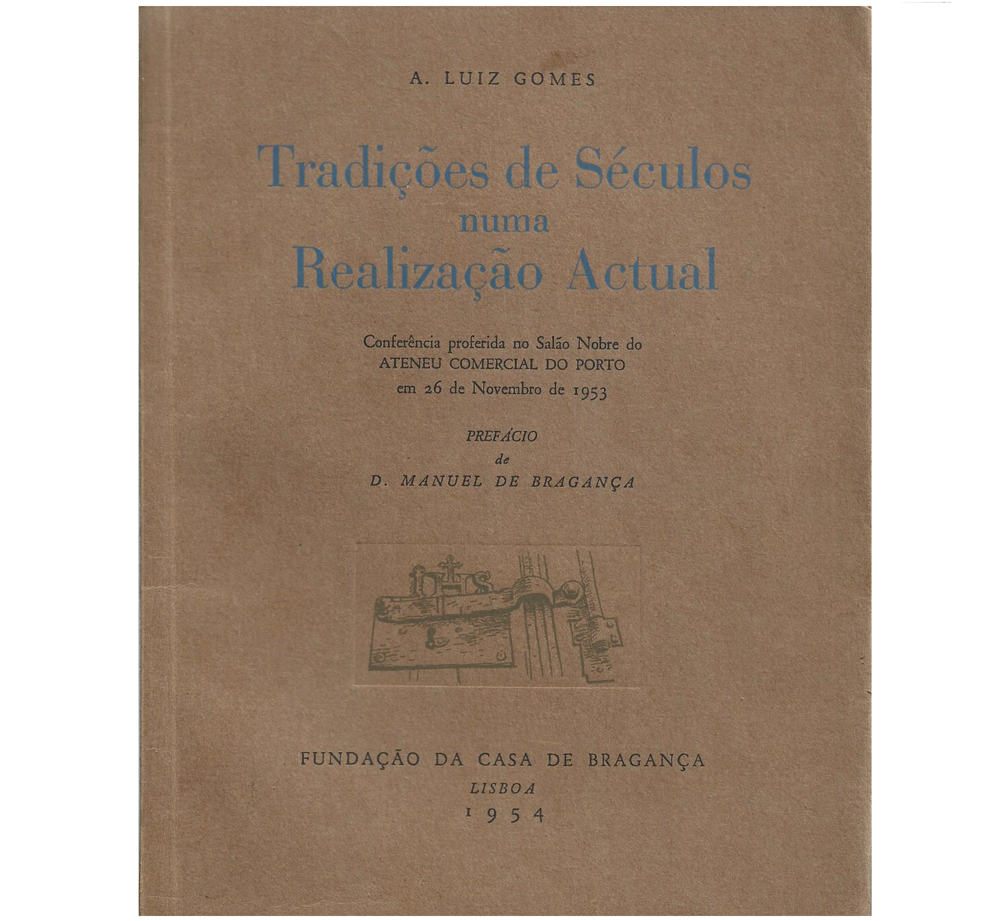 TRADIÇÕES DE SÉCULOS NUMA REALIZAÇÃO ACTUAL