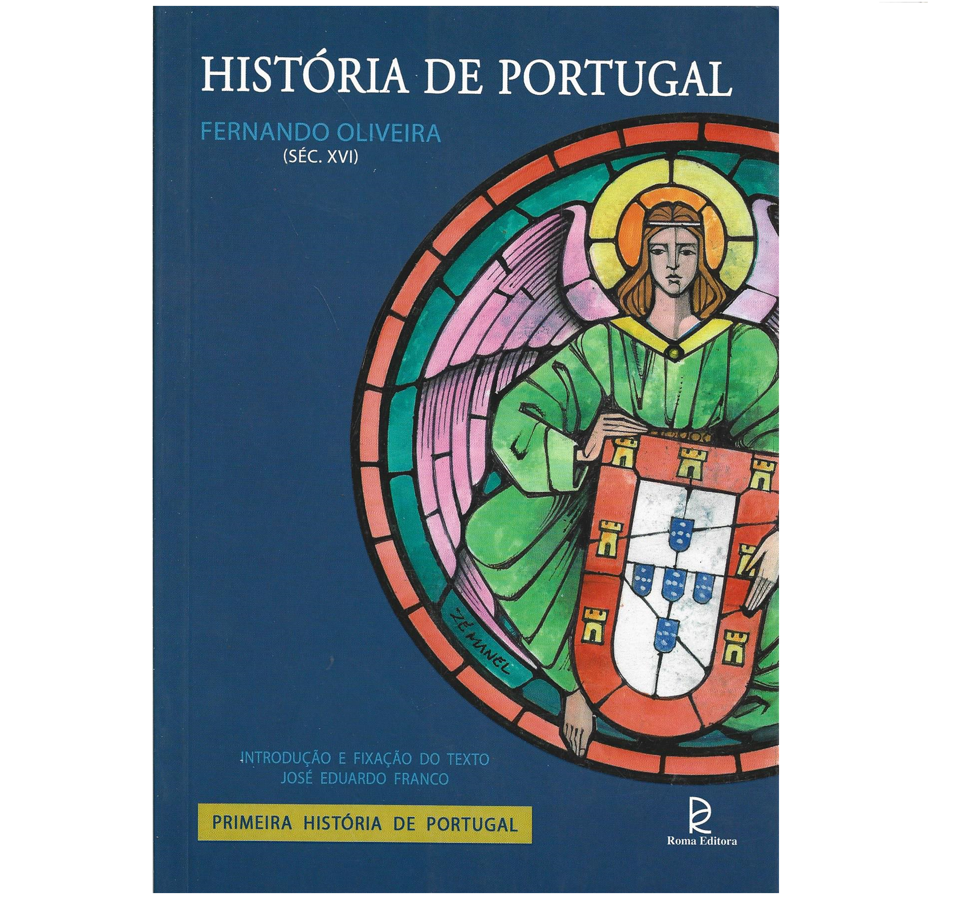 (SÉC. XVI). PRIMEIRA HISTÓRIA DE PORTUGAL