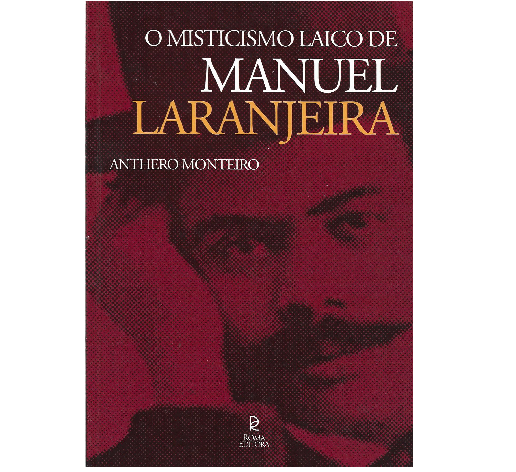 O MISTICISMO LAICO DE MANUEL LARANJEIRA