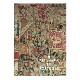 SÍNTESE HISTÓRICA DA ARTILHARIA PORTUGUESA