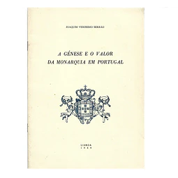 A GÉNESE E O VALOR DA MONARQUIA EM PORTUGAL