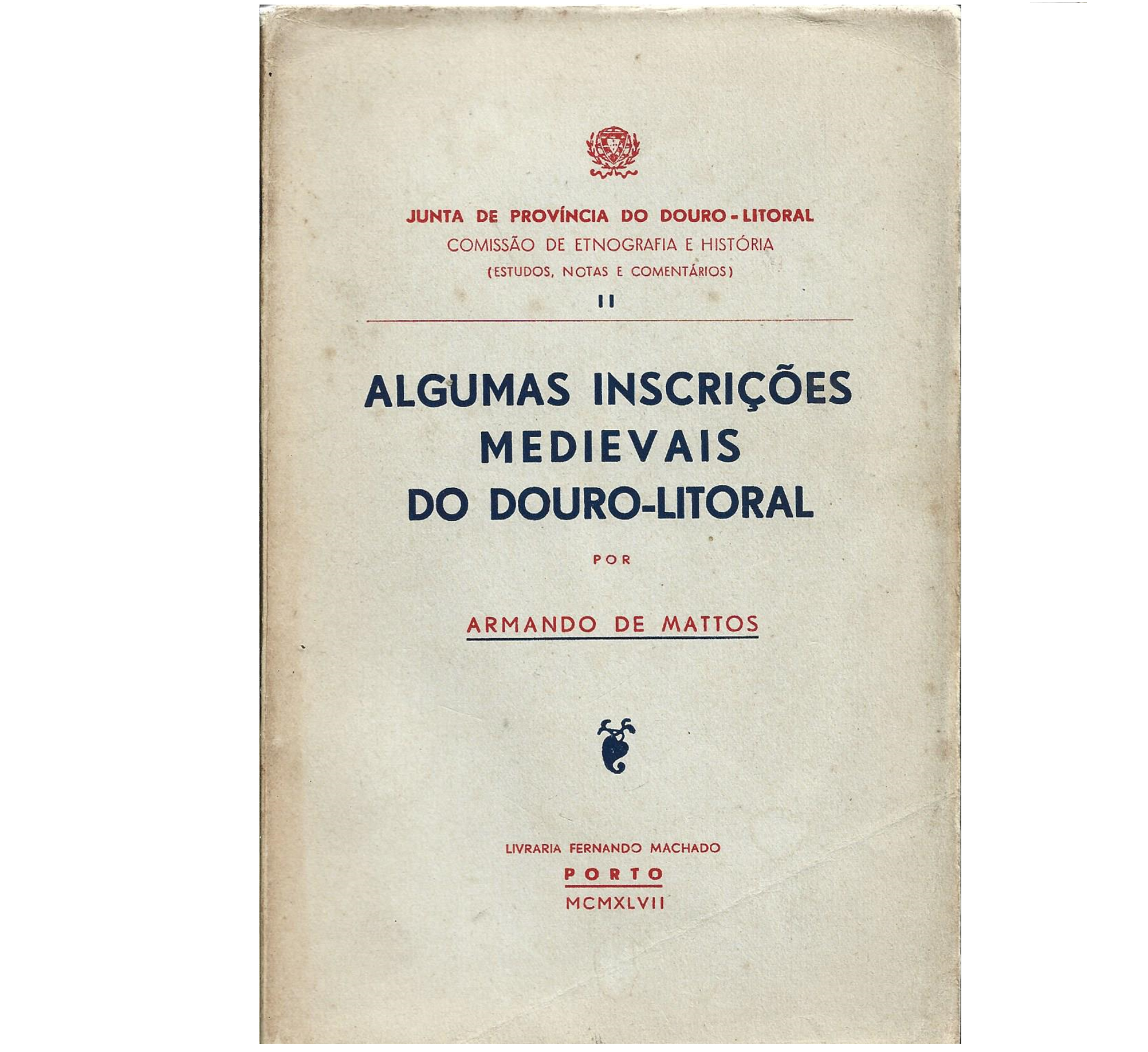 ALGUMAS INSCRIÇÕES MEDIEVAIS DO DOURO LITORAL