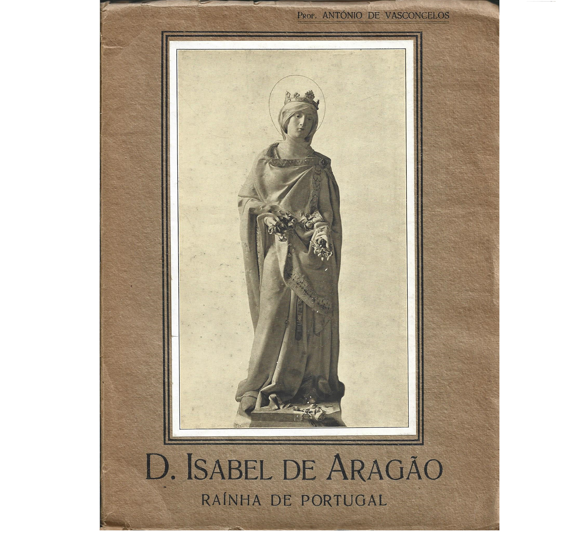 D. ISABEL DE ARAGÃO, RAÍNHA DE PORTUGAL