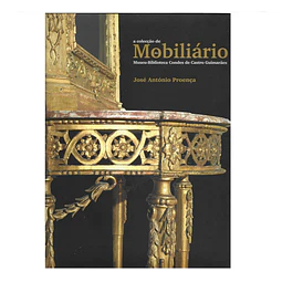 MOBILIÁRIO DO MUSEU-BIBLIOTECA CONDES CASTRO DE GUIMARÃES